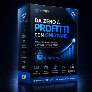 Da Zero a Profitti con OnlyFans: Strategia Digitale per Chi Vuole Fare Sul Serio
