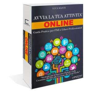 Avvia la Tua Attività Online - Guida Completa Per PMI e Liberi Professionisti