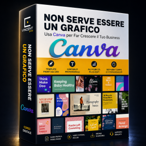Non Serve Essere Grafico – Usare Canva e Far Crescere il Tuo Business
